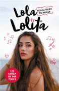lola lolita. nunca dejes de bailar-lola moreno-9788417424305 lola lolita. nunca dejes de bailar-lola moreno-9788417424305