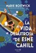 Ebook de Android para descargar LA VIDA DESASTROSA DE ESME CAHILL
				EBOOK 9788418976605 en español