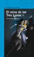 el reino de las tres lunas-fernando j. lopez-9788420411705 el reino de las tres lunas-fernando j. lopez-9788420411705
