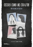 oscuro como mi corazón (colección #blackbirds)-myriam sayalero-9788420485805 oscuro como mi corazón (colección #blackbirds)-myriam sayalero-9788420485805
