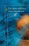 la carta esférica (ebook)-arturo perez reverte-9788420498805 la carta esférica (ebook)-arturo perez reverte-9788420498805