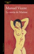 la novia de matisse (ebook)-manuel vicent-9788420499505 la novia de matisse (ebook)-manuel vicent-9788420499505