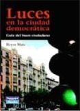 luces en la ciudad democratica: guia del buen ciudadano-manuel reyes mate-9788420552705 luces en la ciudad democratica: guia del buen ciudadano-manuel reyes mate-9788420552705
