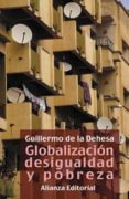 globalizacion desigualdad y pobreza-guillermo de la dehesa-9788420643205 globalizacion desigualdad y pobreza-guillermo de la dehesa-9788420643205