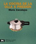 la cocina de la olla a presion (3ª ed.)-maria zarzalejos-9788420663005 la cocina de la olla a presion (3ª ed.)-maria zarzalejos-9788420663005