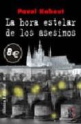 la hora estelar de los asesinos-pavel kohout-9788420666105 la hora estelar de los asesinos-pavel kohout-9788420666105