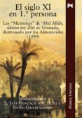 el siglo xi en 1ª persona: las memorias de abd allah, ultimo rey ziri de granada destronada por los almoravides (1090)-abd alla-h ibn buluggin-9788420682105 el siglo xi en 1ª persona: las memorias de abd allah, ultimo rey ziri de granada destronada por los almoravides (1090)-abd alla-h ibn buluggin-9788420682105