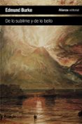 indagacion filosofica sobre el origen de nuestras ideas acerca de lo sublime y de lo bello-edmund burke-9788420684505 indagacion filosofica sobre el origen de nuestras ideas acerca de lo sublime y de lo bello-edmund burke-9788420684505
