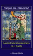 los instrumentos musicales en el mundo-francois-rene tranchefort-9788420685205 los instrumentos musicales en el mundo-francois-rene tranchefort-9788420685205