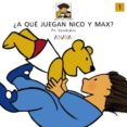¿a que juegan nico y max?-pia vilarrubias-9788420712505 ¿a que juegan nico y max?-pia vilarrubias-9788420712505