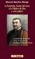 la eucaristia, fuente del amor a la palabra-manuel sanchez-9788422019305 la eucaristia, fuente del amor a la palabra-manuel sanchez-9788422019305