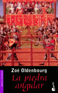 la piedra angular-zoe oldenbourg-9788423334605 la piedra angular-zoe oldenbourg-9788423334605