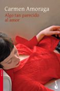 algo tan parecido al amor (finalista premio nadal 2007)-carmen amoraga-9788423341405 algo tan parecido al amor (finalista premio nadal 2007)-carmen amoraga-9788423341405
