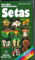 las setas: como reconocer y clasificar las principales setas euro peas-edmund garnweidner-9788424126605 las setas: como reconocer y clasificar las principales setas euro peas-edmund garnweidner-9788424126605