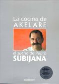 akelarre, el sueño de pedro subijana-pedro subijana-9788424128005 akelarre, el sueño de pedro subijana-pedro subijana-9788424128005