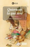 quiero ser la que sere-silvia molina-9788424179205 quiero ser la que sere-silvia molina-9788424179205