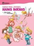 curso para jovenes hadas buenas-nuria pradas-9788424621605 curso para jovenes hadas buenas-nuria pradas-9788424621605