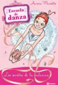 escuela de danza: los secretos de la bailarina-aurora marsotto-9788424640705 escuela de danza: los secretos de la bailarina-aurora marsotto-9788424640705
