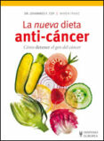 la nueva dieta anti cancer: como detener el gen del cancer-johannes f. coy-9788425519505 la nueva dieta anti cancer: como detener el gen del cancer-johannes f. coy-9788425519505