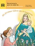 mi primer libro de oraciones: devocionario parar la edad de la pr imera comunion: con formulas de los nuevos catecismos (11ª ed.)-ricardo martinez carazo-9788426503305 mi primer libro de oraciones: devocionario parar la edad de la pr imera comunion: con formulas de los nuevos catecismos (11ª ed.)-ricardo martinez carazo-9788426503305