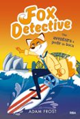 fox detective 4. aventura pedir boca-adam frost-9788427213005 fox detective 4. aventura pedir boca-adam frost-9788427213005