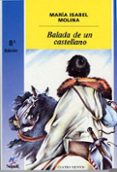 balada de un castellano (9ª ed.)-maria isabel molina llorente-9788427931305 balada de un castellano (9ª ed.)-maria isabel molina llorente-9788427931305