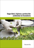 seguridad, higiene y proteccion ambiental en hosteleria-segundo riesco rodriguez-9788428333405 seguridad, higiene y proteccion ambiental en hosteleria-segundo riesco rodriguez-9788428333405