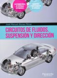 circuitos de fluidos. suspension y direccion-jose manuel alonso perez-9788428399005 circuitos de fluidos. suspension y direccion-jose manuel alonso perez-9788428399005