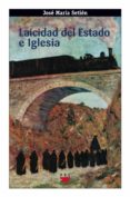 laicidad del estado e iglesia-jose maria setien-9788428818605 laicidad del estado e iglesia-jose maria setien-9788428818605