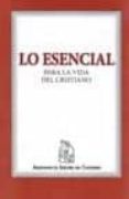 lo esencial para la vida del cristiano-9788428821605 lo esencial para la vida del cristiano-9788428821605