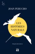 Libro real de descarga de libros electrónicos LES HISTÒRIES NATURALS (2019) de JOAN PERUCHO 9788429778205 (Literatura española)