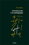 introduccion a la pedagogia (6ª ed.)-fritz märz-9788430100705 introduccion a la pedagogia (6ª ed.)-fritz märz-9788430100705