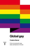 global gay-frederic martel-9788430607105 global gay-frederic martel-9788430607105