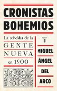cronistas bohemios-miguel angel del arco-9788430618705 cronistas bohemios-miguel angel del arco-9788430618705
