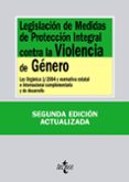 legislacion de medidas de proteccion integral contra la violencia de genero (2ª ed.): ley organica 1/2004 y normativa estatal e internacional complementaria y de desarrollo-9788430952205 legislacion de medidas de proteccion integral contra la violencia de genero (2ª ed.): ley organica 1/2004 y normativa estatal e internacional complementaria y de desarrollo-9788430952205