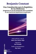 una constitucion para la republica de los modernos (fragmentos de una obra abandonada sobre la posibilidad de una constitucion republicana para un gran pais)-benjamin constant-9788430959105 una constitucion para la republica de los modernos (fragmentos de una obra abandonada sobre la posibilidad de una constitucion republicana para un gran pais)-benjamin constant-9788430959105