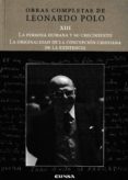 la persona humana y su crecimiento / la originalidad de la concepcion cristiana de la existencia-leonardo polo-9788431330705 la persona humana y su crecimiento / la originalidad de la concepcion cristiana de la existencia-leonardo polo-9788431330705