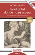 la felicidad donde no se espera-jacques philippe-9788432149405 la felicidad donde no se espera-jacques philippe-9788432149405
