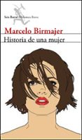 historia de una mujer-marcelo birmajer-9788432212505 historia de una mujer marcelo birmajer 9788432212505