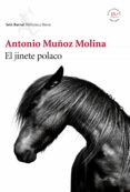 el jinete polaco (ebook)-antonio muñoz molina-9788432290305 el jinete polaco (ebook)-antonio muñoz molina-9788432290305