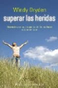 superar las heridas: alternativas sanas a lo que los demas nos ha cen o dejan de hacer-windy dryden-9788433022905 superar las heridas: alternativas sanas a lo que los demas nos ha cen o dejan de hacer-windy dryden-9788433022905