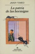 la patria de las hormigas-javier tomeo-9788433924605 la patria de las hormigas-javier tomeo-9788433924605
