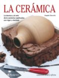 la ceramica: la tecnica y el arte de la ceramica explicados con r igor y claridad (4ª ed.)-joaquin chavarria-9788434218505 la ceramica: la tecnica y el arte de la ceramica explicados con r igor y claridad (4ª ed.)-joaquin chavarria-9788434218505