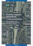 grandes espacios geograficos: el mundo desarrollado (unidad didac tica 0144203ud03a01)-blanca azcarate luxan-mª victoria azcarate luxan-jose sanchez sanchez-9788436255805 grandes espacios geograficos: el mundo desarrollado (unidad didac tica 0144203ud03a01)-blanca azcarate luxan-mª victoria azcarate luxan-jose sanchez sanchez-9788436255805