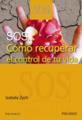 sos: como recuperar el control de tu vida-izabela zych-9788436823905 sos: como recuperar el control de tu vida-izabela zych-9788436823905