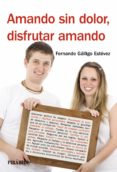 amando sin dolor, disfrutar amando-fernando galligo estevez-9788436829105 amando sin dolor, disfrutar amando-fernando galligo estevez-9788436829105