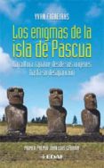los enigmas de la isla de pascua: la cultura rapanui desde sus or igenes hasta su desaparicion (primer premio juan luis cebrian)-yvan figueiras-9788441421905 los enigmas de la isla de pascua: la cultura rapanui desde sus or igenes hasta su desaparicion (primer premio juan luis cebrian)-yvan figueiras-9788441421905