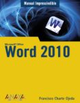 microsoft office word 2010 (manuales imprescindibles)-francisco charte ojeda-9788441527805 microsoft office word 2010 (manuales imprescindibles)-francisco charte ojeda-9788441527805