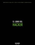 el libro del hacker-maria angeles caballero velasco-diego cilleros serrano-abtin shamsaifar-9788441536005 el libro del hacker-maria angeles caballero velasco-diego cilleros serrano-abtin shamsaifar-9788441536005