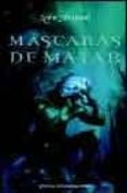 mascaras de matar (premio minotauro 2004)-leon arsenal-9788445075005 mascaras de matar (premio minotauro 2004)-leon arsenal-9788445075005
